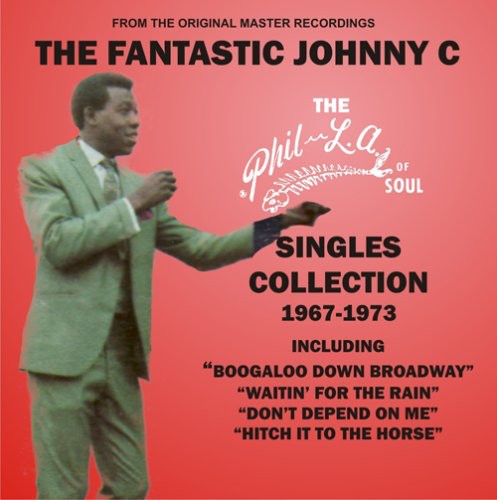 Johnny C Fantastic - The Phil-la Of Soul Singles Collection 1967-1973 [CD]