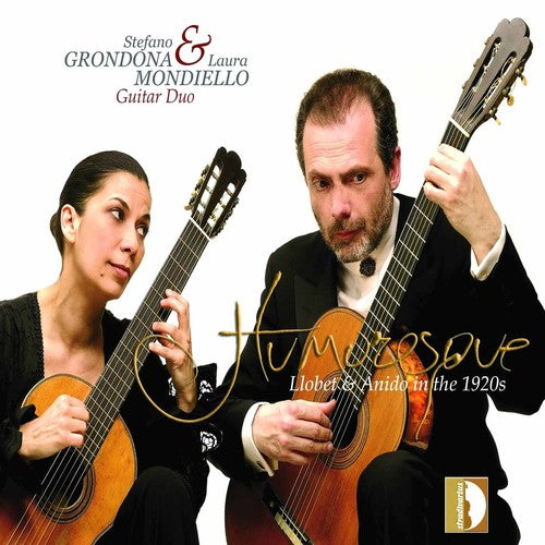 Llobet / Grondona / Mondiello - Humoresque: Transcriptions For 2 Guitars - Music CD