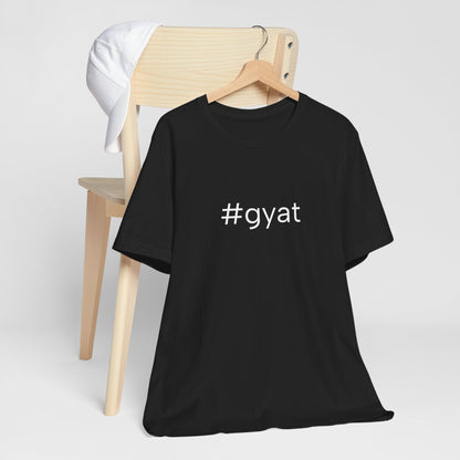 #gyat Unisex High End Cotton Short Sleeve Tee