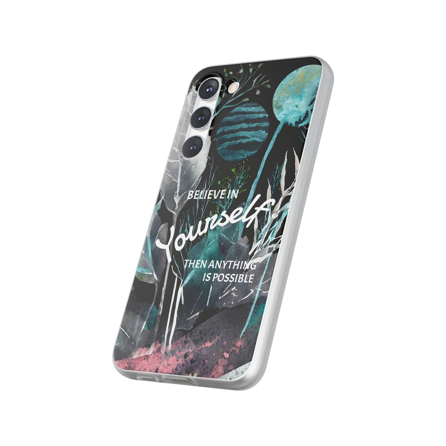 Believe in Yourself Flexi Phone Case