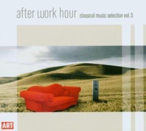 After Work Hour - After Work Hour: Classical Music Selection 3 / Various Music CD