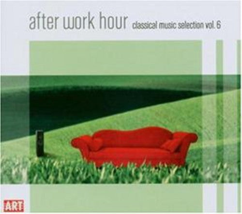 After Work Hour - After Work Hour: Classical Music Selection 6 / Various [CD]