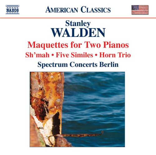 S. Walden - Maquettes for Two Pianos / Sh'mah / Five Similies Music CD
