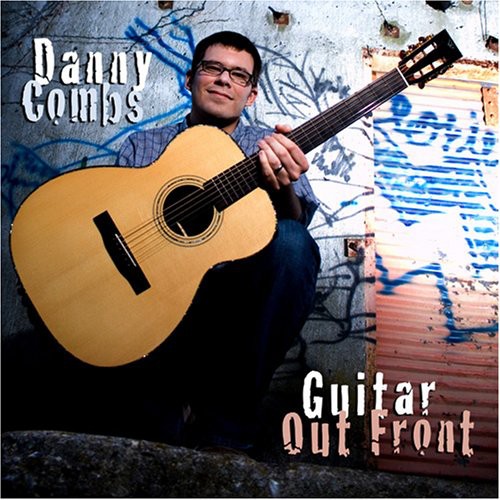 Danny Combs - Guitar Out Front [CD]