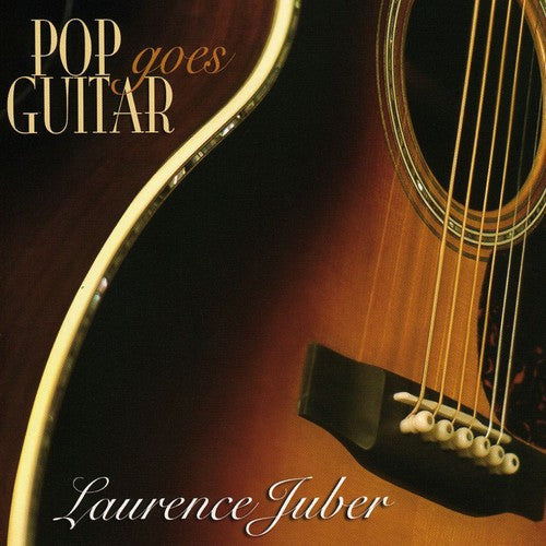 Laurence Juber - Pop Goes Guitar Music CD
