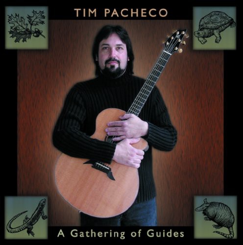 Tim Pacheco - A Gathering Of Guides [CD]