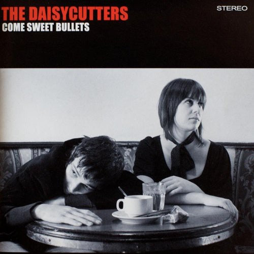 Daisycutters - Come Sweet Bullets [CD]