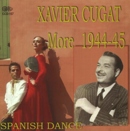Xavier Cugat - More 1944-1945 Spanish Dance [CD]