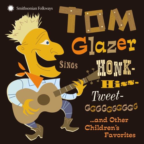 Glazer,tom - Tom Glazer Sings Honk-hiss-tweet-gggggggggg & - Music CD