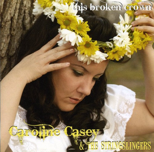 Caroline Casey & the Stringslingers - This Broken Crown [CD]