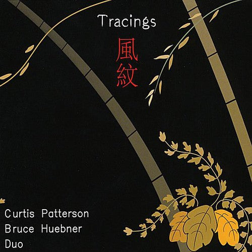 Curtis Patterson & Bruce Huebner Duo - Tracings: Fumon Music CD