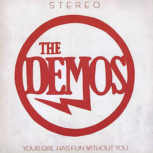 Demos - Your Girl Has Fun Without You [CD]