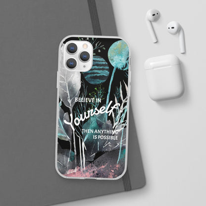 Believe in Yourself Flexi Phone Case