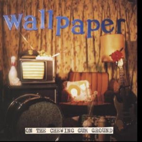 Wallpaper - On the Chewing Gum Ground [LP] Vinyl Record
