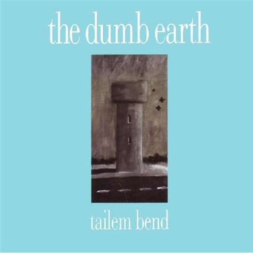 The Dumb Earth - Tailem Bend [CD]