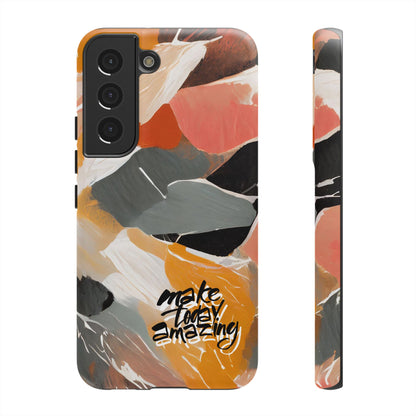 " Make Today Amazing" Abstract Phone Case
