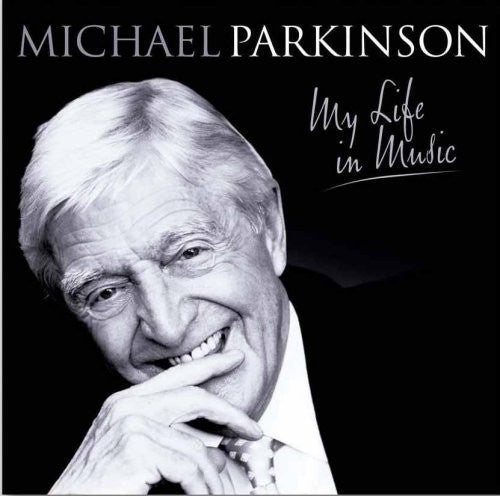Michael Parkinson - My Life In Music [Import]