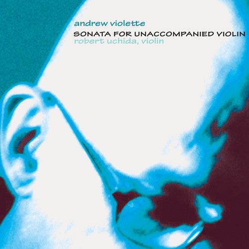 Andrew Violette - Sonata for Unaccompanied Violin [2 CD]