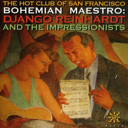Hot Club Of San Francisco - Bohemian Maestro: Django Reinhardt and Impressionist Music CD
