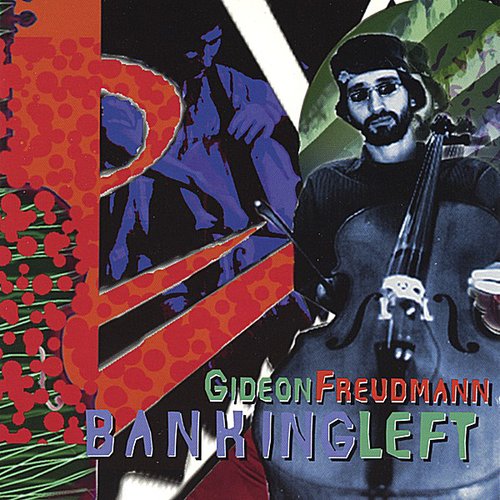 Gideon Freudmann - Banking Left Music CD