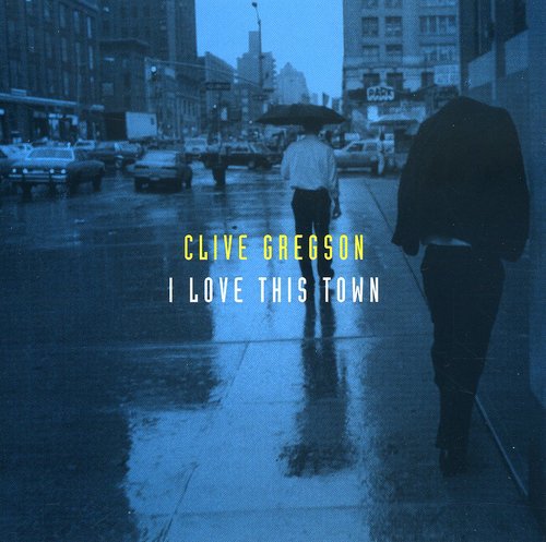 Clive Gregson - I Love This Town Music CD