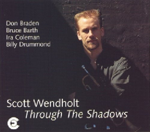 Scott Wendholt - Through Shadows Music CD