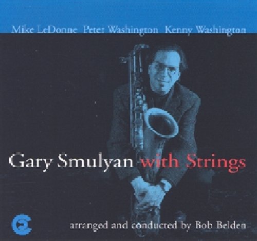 Gary Smulyan - Gary Smulyan with Strings [CD]