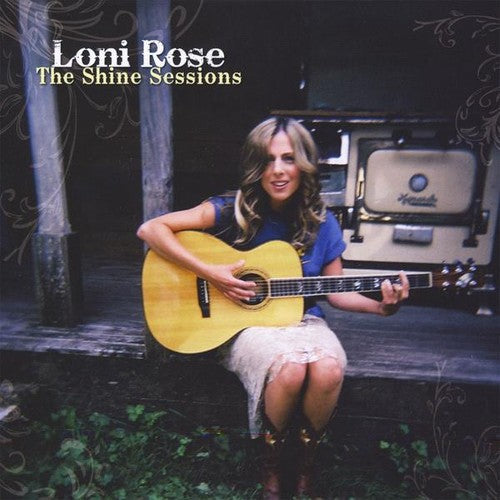 Loni Rose - Shine Sessions [CD]
