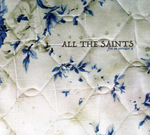 All The Saints - Fire on Corridor X Music CD