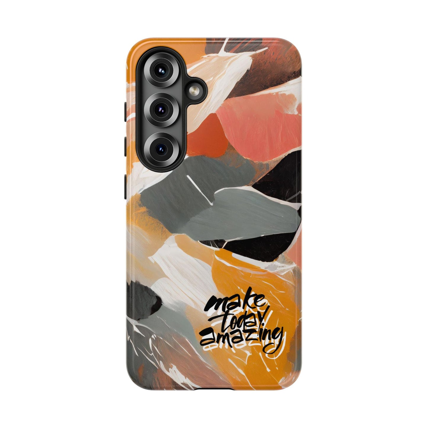 " Make Today Amazing" Abstract Phone Case