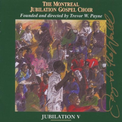 Montreal Jubilation Gospel Choir - Jubilation 5: Joy of the World Music CD