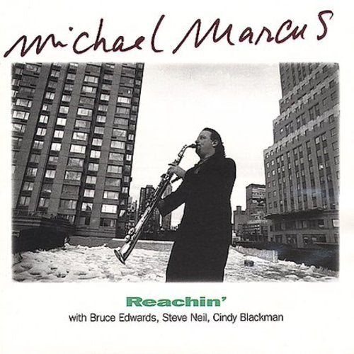Michael Marcus - Reachin Music CD