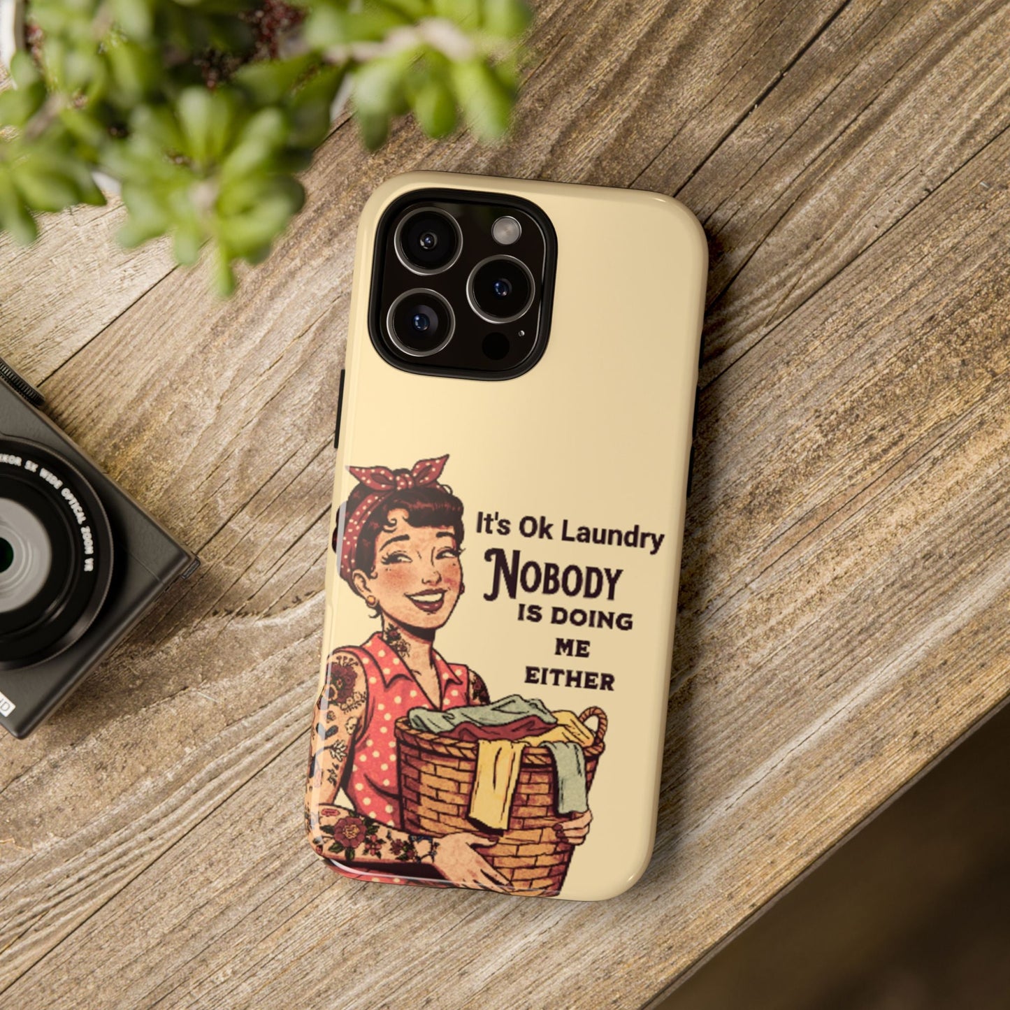 Laundry Humor Tough Phone Case - "Nobody Is Doing Me Either"