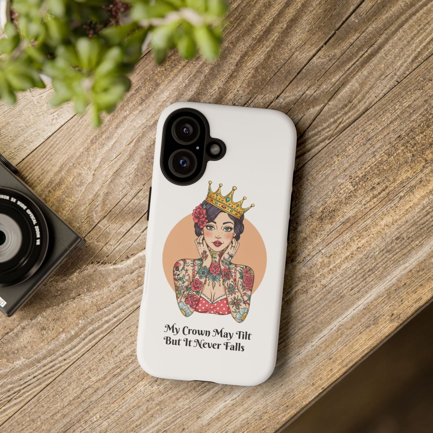 My Crown Never Falls Tattooed Girl Tough Phone Case