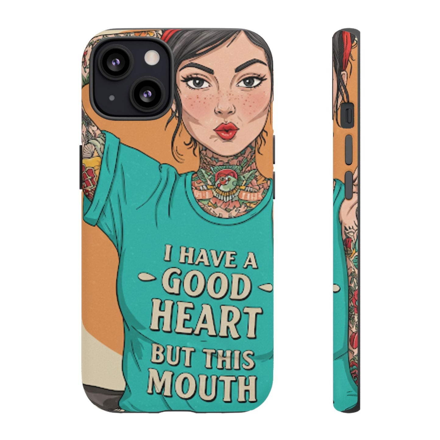 I Have A Good Heart Tough Phone Case