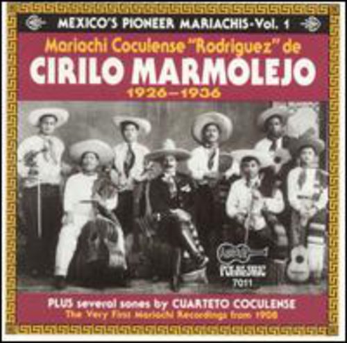 Mariachi Coculense De Cirilo Marmolejo - Mexicos Pioneer Mariachis 1926-36 #1 - Music CD