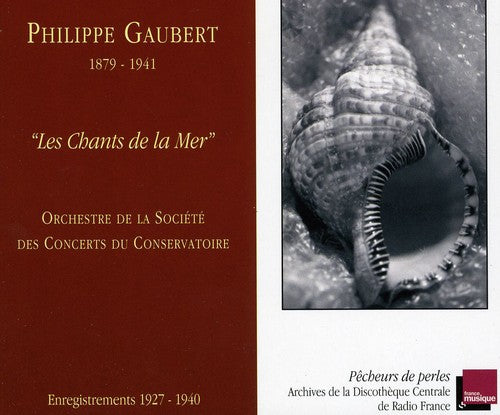 Gaubert / Orch De La Societe Des Ctos Du - Les Chants De La Mer - Music CD