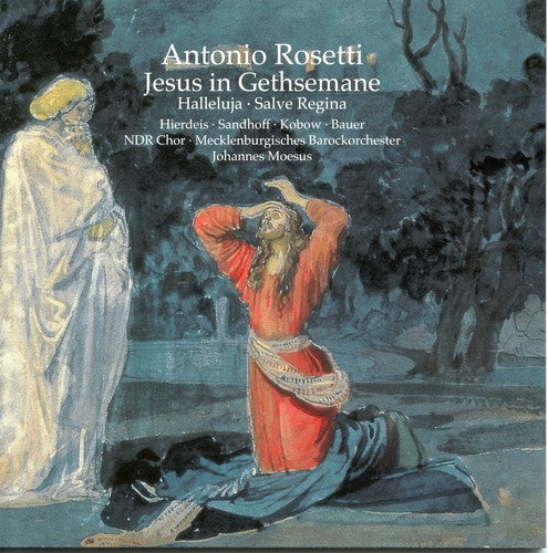 A. ROSETTI - Jesus in Gethsemane [CD]