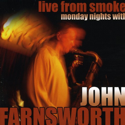 John Farnsworth - Live from Smoke: Monday Nights Music CD
