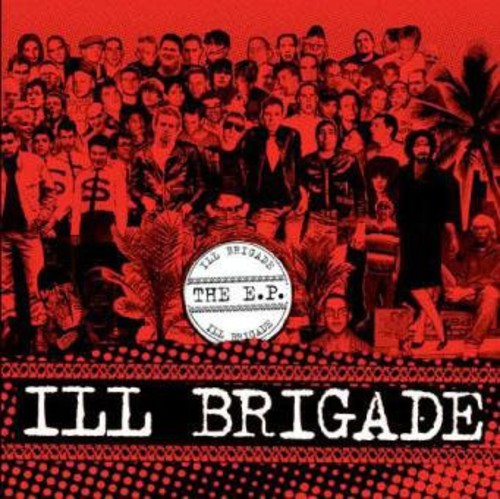 Ill Brigade - E.P. [CD]