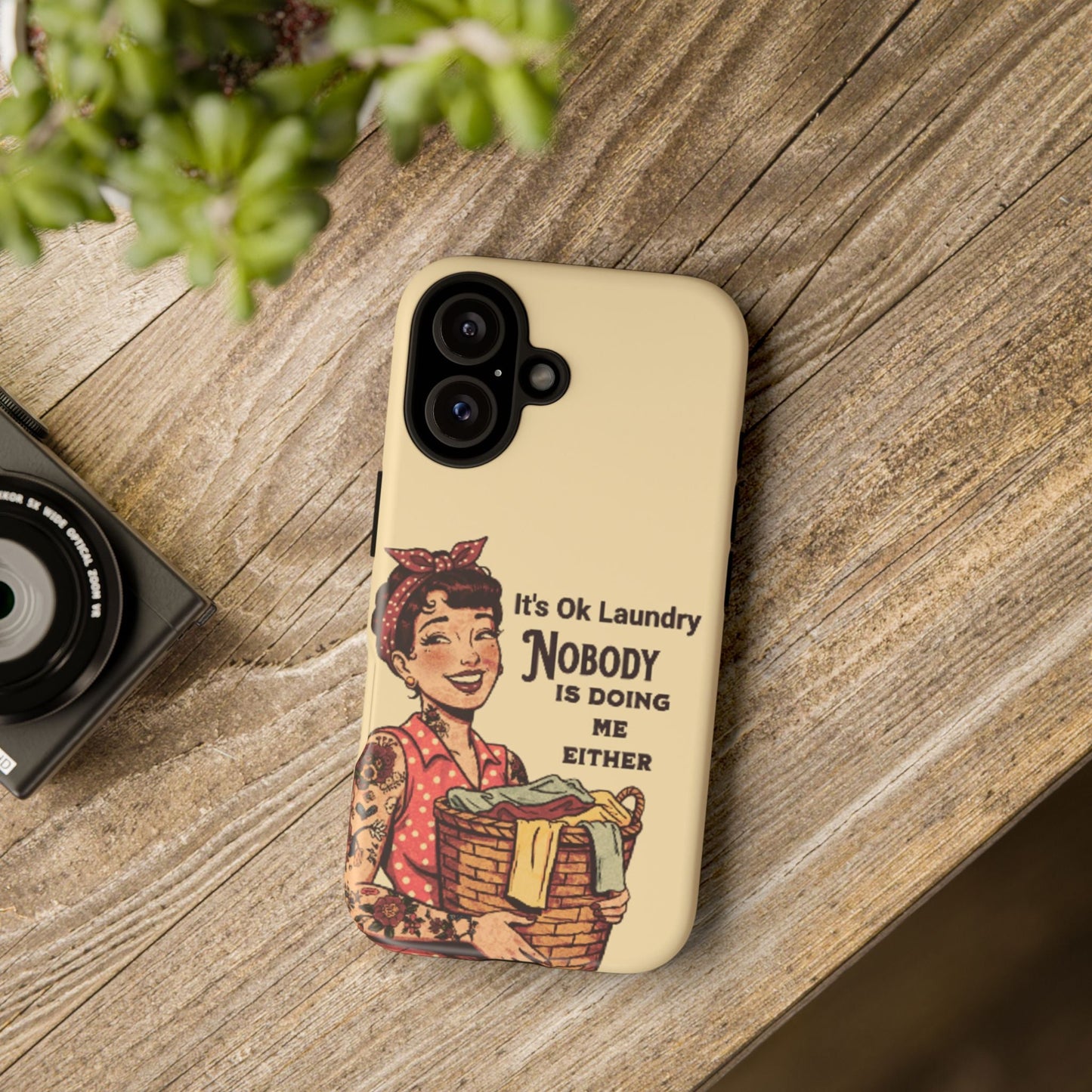 Laundry Humor Tough Phone Case - "Nobody Is Doing Me Either"
