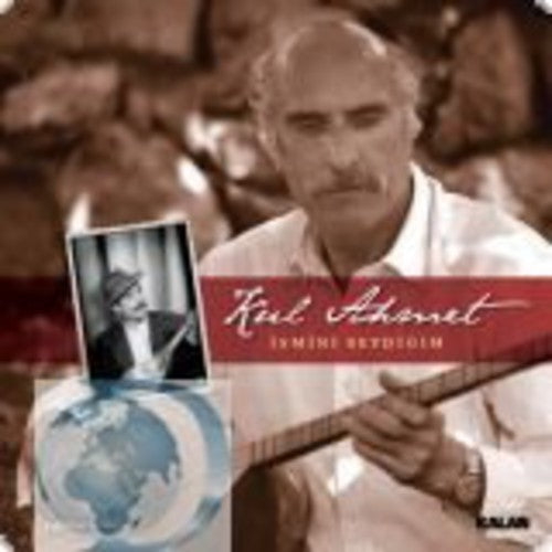 Kul Ahmet - Ismini Sevdigim [CD]