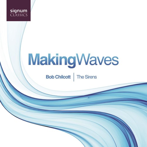 Chilcott - Making Waves Music CD
