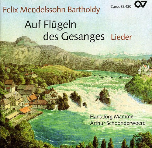 Felix Mendelssohn - Mendelssohn Auf Flugein Des Gesanges Music CD