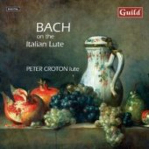 Peter Croton - Bach on the Italian Lute [CD]