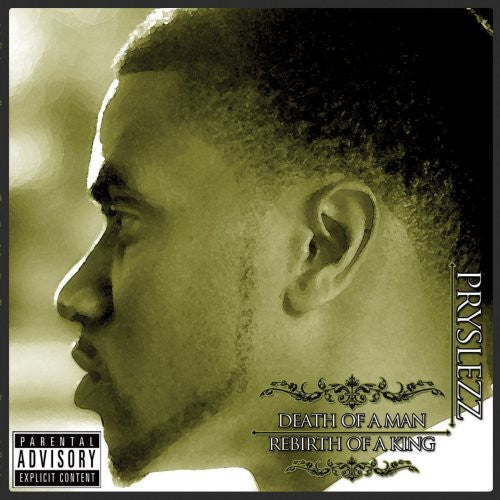 Pryslezz - Death of a Man: Rebirth of a King [CD]