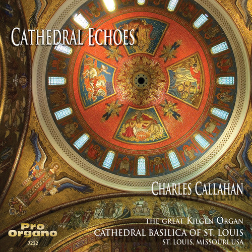 Charles Callahan - Cathedral Echoes Music CD