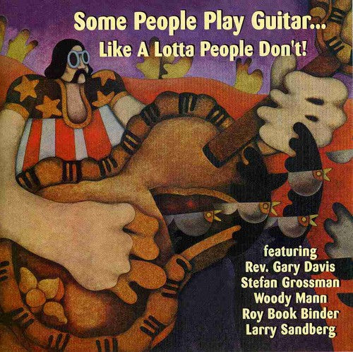 Some People Play Guitarlike A Lotta People Dont - Some People Play Guitar Like A Lotta People [CD]