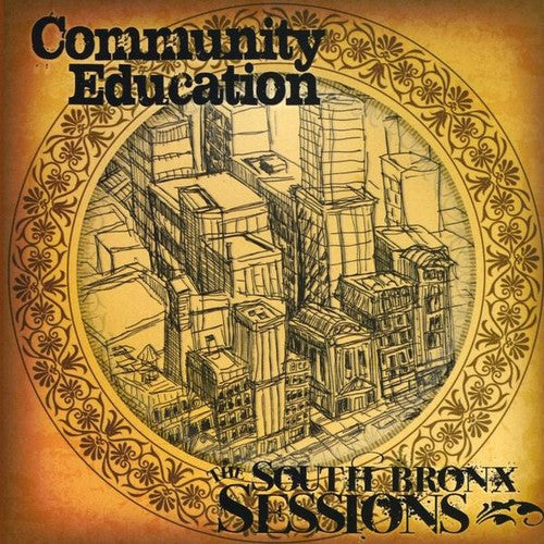 Community Education - South Bronx Sessions [CD]