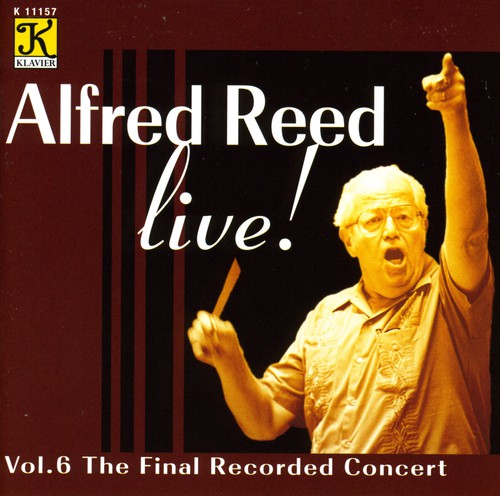 Alfred Reed - Live: Final Recorded Concert 6 [CD]